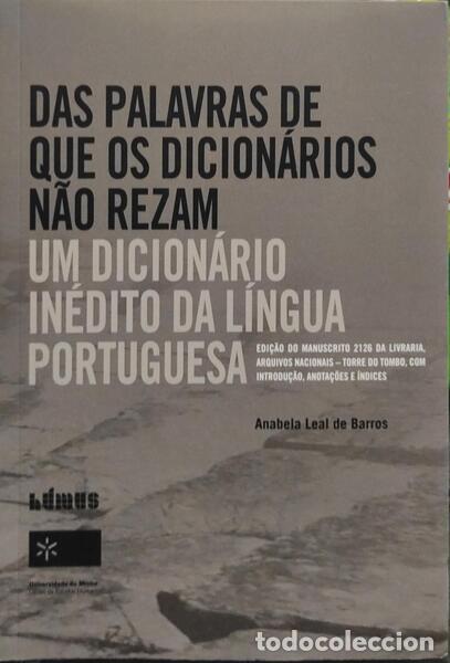 Old books: LEAL DE BARROS. (Anabela) - DAS PALAVRAS DE QUE OS DICION&Aacute;RIOS N&Atilde;O REZAM, UM DICION&Aacute;RIO INEDITO DA L