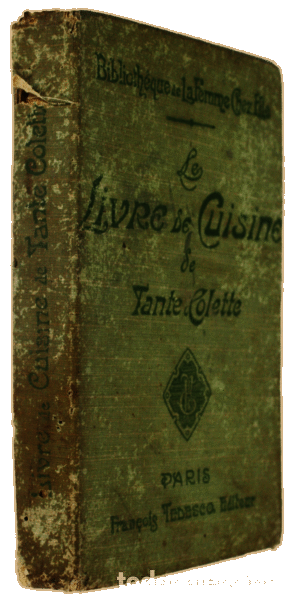 Libros antiguos: COLETTE. (Tante) - LE LIVRE DE CUISINE. - Foto 3