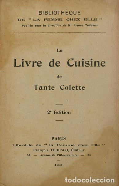 Libros antiguos: COLETTE. (Tante) - LE LIVRE DE CUISINE. - Foto 1