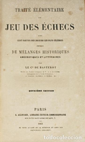 Antiquarische B&uuml;cher: BASTEROT. (Cte. de) - TRAIT&Eacute; &Eacute;L&Eacute;MENTAIRE DU JEU DES &Eacute;CHECS.