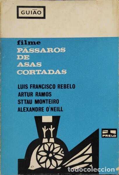 Libros antiguos: REBELO. (Lu&iacute;s Francisco) - P&Aacute;SSAROS DE ASAS CORTADAS. - Foto 1