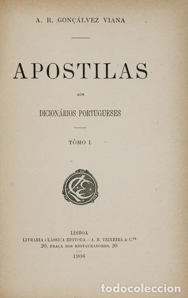 Libri antichi: GON&Ccedil;&Aacute;LVEZ VIANA. (A. R.) - APOSTILAS AOS DICION&Aacute;RIOS PORTUGUESES.