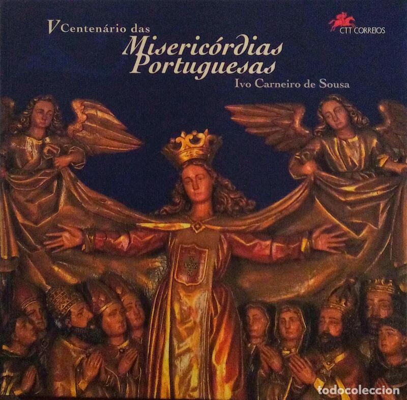 Libri antichi: CARNEIRO DE SOUSA. (Ivo) - V CENTEN&Aacute;RIO DAS MISERIC&Oacute;DIAS PORTUGUESAS 1498-1998.