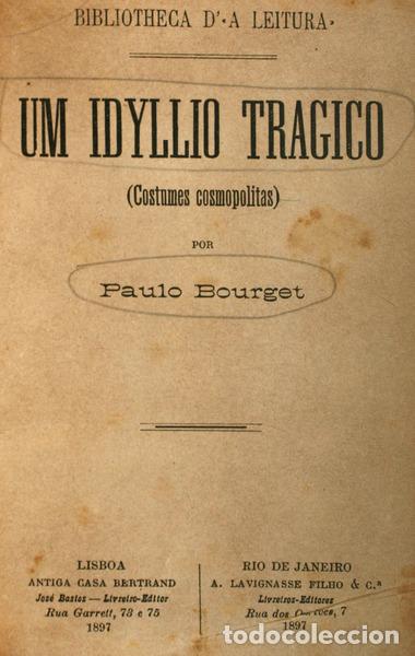Libros antiguos: BOURGET. (Paulo) - UM IDYLLIO TRAGICO. - Foto 1