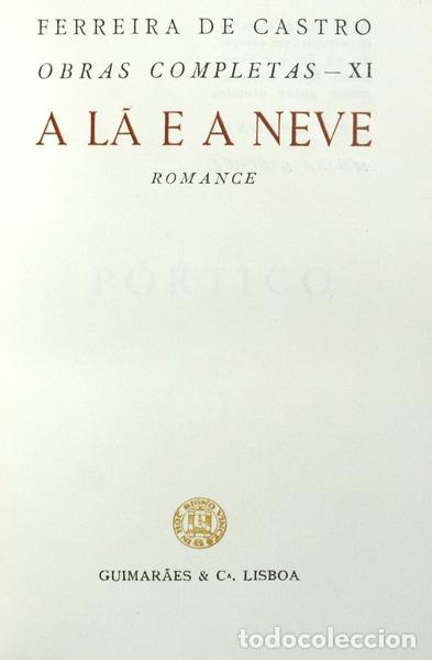Libros antiguos: FERREIRA DE CASTRO. (Jos&eacute; Maria) - A L&Atilde; E A NEVE. - Foto 1