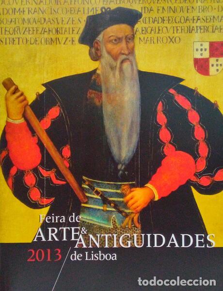 Libri antichi: FEIRA DE ARTE & ANTIGUIDADES DE LISBOA 2013.