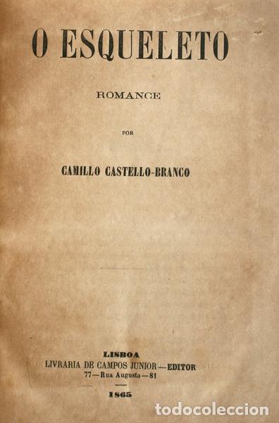 Libros antiguos: CASTELO BRANCO. (Camilo) - O ESQUELETO. [1.&ordf; EDI&Ccedil;&Atilde;O] - Foto 1