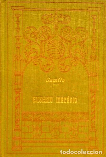 Libros antiguos: CASTELO BRANCO. (Camilo) - EUS&Eacute;BIO MAC&Aacute;RIO, SENTIMENTALISMO E HIST&Oacute;RIA. I. - Foto 1