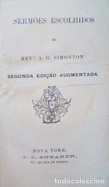 Old books: SIMONTON. (A. G.) - SERM&Otilde;ES ESCOLHIDOS DO REV.&ordm; A. G. SIMONTON.