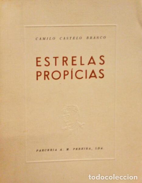 Libros antiguos: CASTELO BRANCO. (Camilo) - ESTRELAS PROP&Iacute;CIAS. - Foto 1