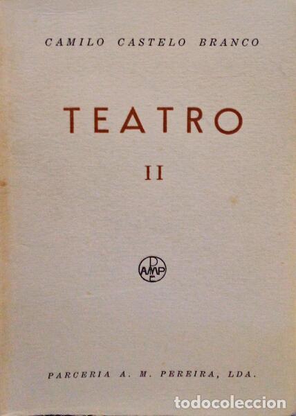 Libros antiguos: CASTELO BRANCO. (Camilo) - TEATRO. - Foto 2
