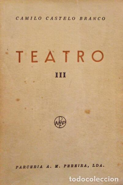 Libros antiguos: CASTELO BRANCO. (Camilo) - TEATRO. - Foto 3