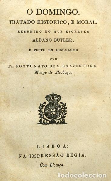 Old books: BUTLER. (Albano) - O DOMINGO, TRATADO HISTORICO, E MORAL.