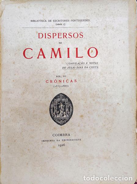 Libros antiguos: CASTELO BRANCO. (Camilo) - DISPERSOS DE CAMILO. [5 VOLUMES] - Foto 2