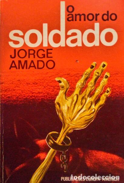 Libros antiguos: AMADO. (Jorge) - O AMOR DO SOLDADO. - Foto 1
