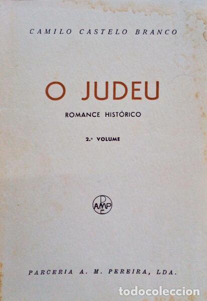 Libros antiguos: CASTELO BRANCO. (Camilo) - O JUDEU. [2 VOLUMES] - Foto 2