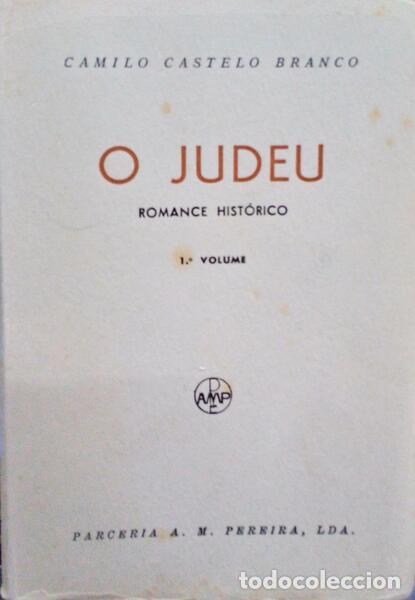 Libros antiguos: CASTELO BRANCO. (Camilo) - O JUDEU. [2 VOLUMES] - Foto 1