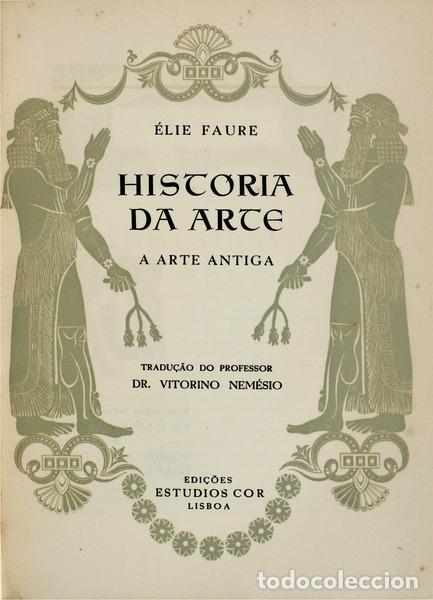 Libros antiguos: FAURE. (&Eacute;lie) - HIST&Oacute;RIA DA ARTE. [5 VOLS.] - Foto 1