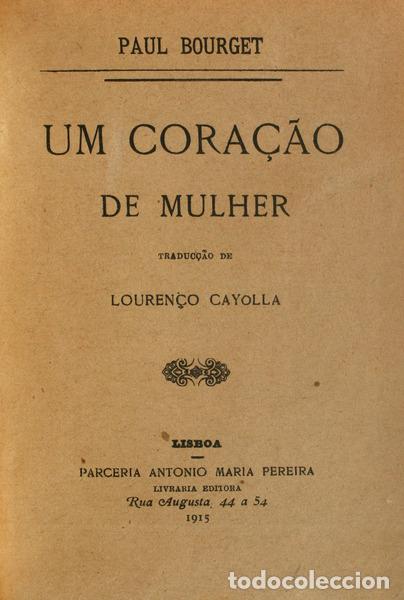 Libros antiguos: BOURGET. (Paul) - UM CORA&Ccedil;&Atilde;O DE MULHER. - Foto 1