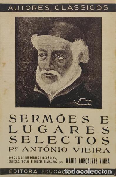 Old books: VIEIRA. (Padre Ant&oacute;nio) - SERM&Otilde;ES E LUGARES SELECTOS.