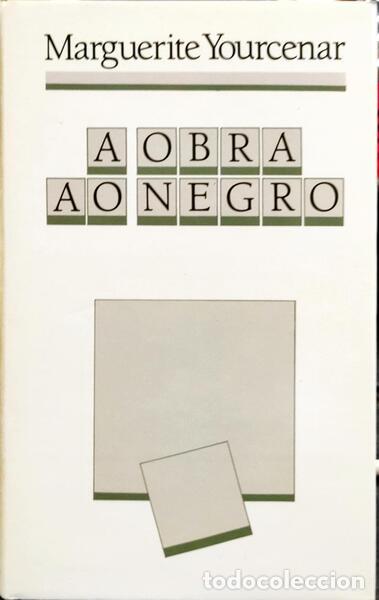 Libros antiguos: YOURCENAR. (Marguerite) - A OBRA AO NEGRO. - Foto 1