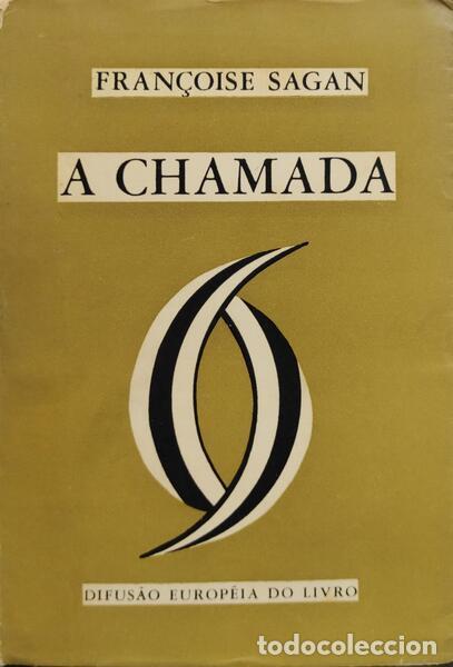 Libros antiguos: SAGAN. (Fran&ccedil;oise) - A CHAMADA. - Foto 1