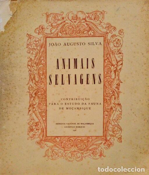 Libros antiguos: SILVA. (Jo&atilde;o Augusto) - ANIMAIS SELVAGENS. - Foto 1