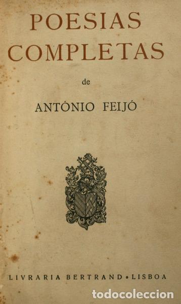 Libros antiguos: FEIJ&Oacute;. (Ant&oacute;nio) - POESIAS COMPLETAS. - Foto 1