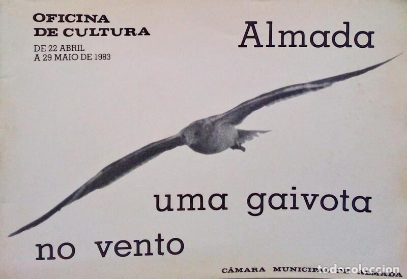 Libros antiguos: ALMADA, UMA GAIVOTA NO VENTO. - Foto 1