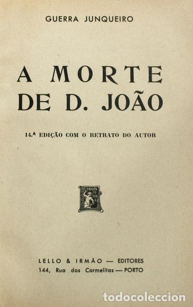 Libros antiguos: GUERRA JUNQUEIRO. (Ab&iacute;lio Manuel) - A MORTE DE D. JO&Atilde;O. [14&ordf; EDI&Ccedil;&Atilde;O] - Foto 1