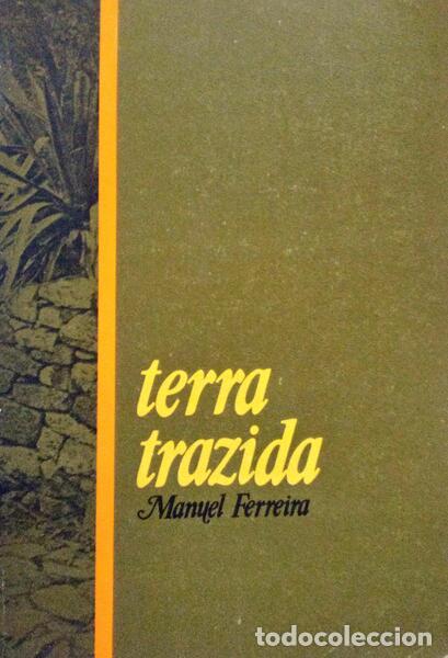 Libros antiguos: FERREIRA. (Manuel) - TERRA TRAZIDA. - Foto 1
