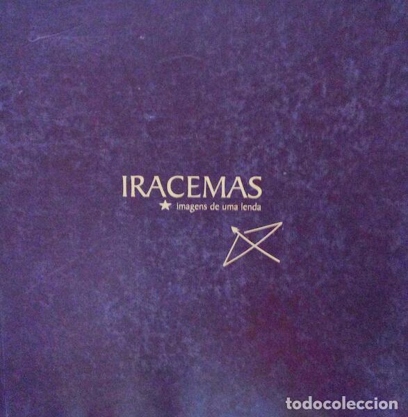 Old books: IRACEMAS, IMAGENS DE UMA LENDA.