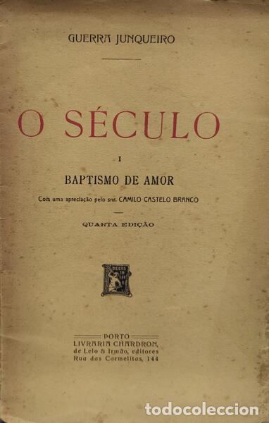 Libros antiguos: GUERRA JUNQUEIRO. (Ab&iacute;lio Manuel) - O S&Eacute;CULO, I BAPTISMO DE AMOR. - Foto 1