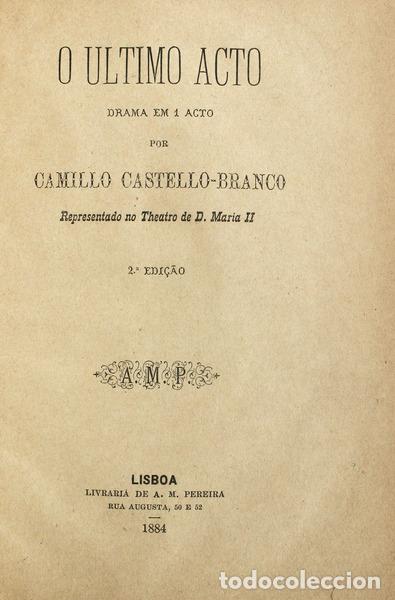 Libros antiguos: CASTELO BRANCO. (Camilo) - O ULTIMO ACTO. - Foto 1
