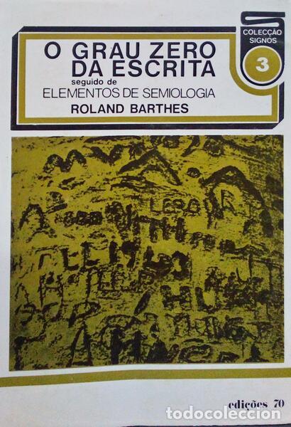 Libros antiguos: BARTHES. (Roland) - O GRAU ZERO DA ESCRITA. [EDI&Ccedil;&Atilde;O DE 1973] - Foto 1