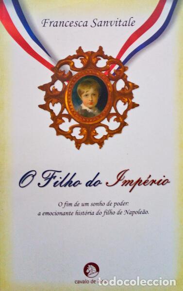 Libros antiguos: SANVITALE. (Francesca) - O FILHO DO IMP&Eacute;RIO.