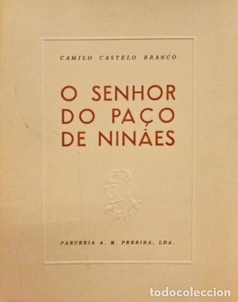 Libros antiguos: CASTELO BRANCO. (Camilo) - O SENHOR DO PA&Ccedil;O DE NIN&Atilde;ES. - Foto 1