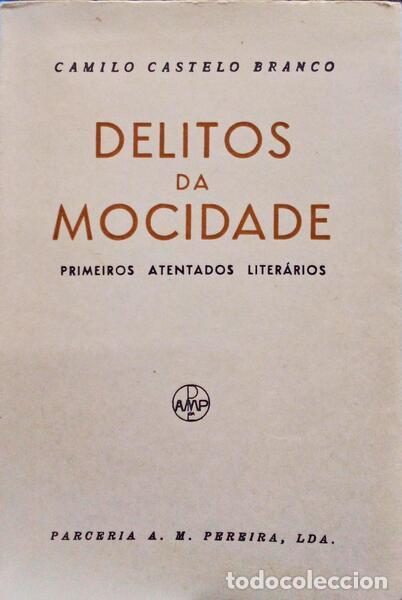 Libros antiguos: CASTELO BRANCO. (Camilo) - DELITOS DA MOCIDADE. - Foto 1