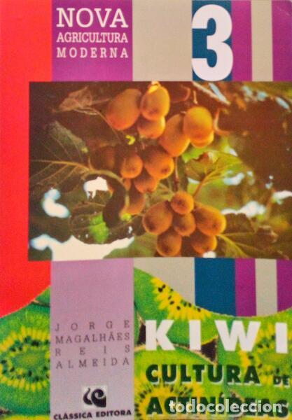 Libros antiguos: REIS ALMEIDA. (Jorge) - KIWI - CULTURA DE ACTIN&Iacute;DEAS: COMO PRODUZIR, COMO VENDER.