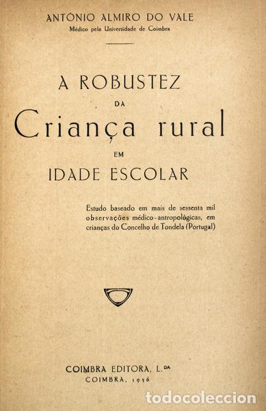 Libros antiguos: ALMIRO DO VALE. (Ant&oacute;nio) - A ROBUSTEZ DA CRIAN&Ccedil;A RURAL EM IDADE ESCOLAR.