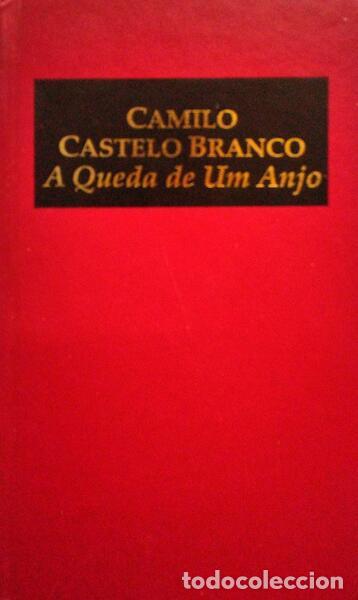 Libros antiguos: CASTELO BRANCO. (Camilo) - A QUEDA DE UM ANJO. - Foto 1