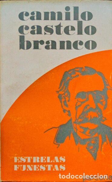 Libros antiguos: CASTELO BRANCO. (Camilo) - ESTRELAS FUNESTAS. - Foto 1