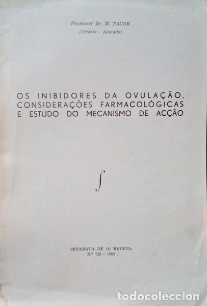 Antiquarische B&uuml;cher: TAUSK. (M.) - OS INIBIDORES DA OVULA&Ccedil;&Atilde;O, CONSIDERA&Ccedil;&Otilde;ES FARMACOL&Oacute;GICAS E ESTUDO DO MECANISMO DE AC&Ccedil;&Atilde;O