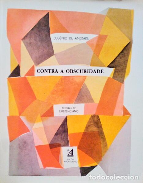 Libros antiguos: ANDRADE. (Eug&eacute;nio de) - CONTRA A OBSCURIDADE. - Foto 1
