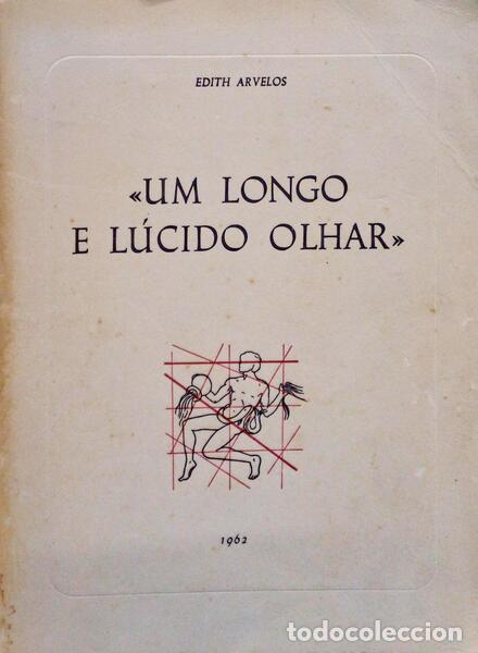 Libros antiguos: ARVELOS. (Edith) - &laquo;UM LONGO E L&Uacute;CIDO OLHAR&raquo;. [DED. AUTORA] - Foto 1