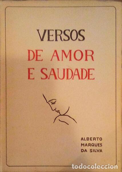 Libros antiguos: MARQUES DA SILVA. (Alberto) - VERSOS DE AMOR E SAUDADE. - Foto 1