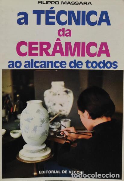 Old books: MASSARA. (Filippo) - A T&Eacute;CNICA DA CER&Acirc;MICA AO ALCANCE DE TODOS.