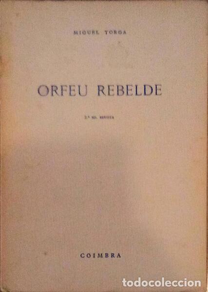Libros antiguos: TORGA. (Miguel) - ORFEU REBELDE. [2.&ordf; EDI&Ccedil;&Atilde;O] - Foto 1