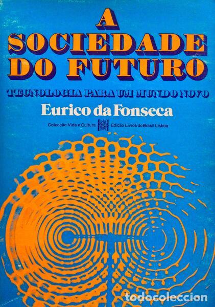 Libros antiguos: FONSECA. (Eurico da) - A SOCIEDADE DO FUTURO. - Foto 1
