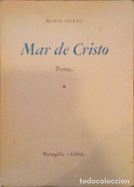 Libros antiguos: BEIR&Atilde;O. (M&aacute;rio) - MAR DE CRISTO. - Foto 1